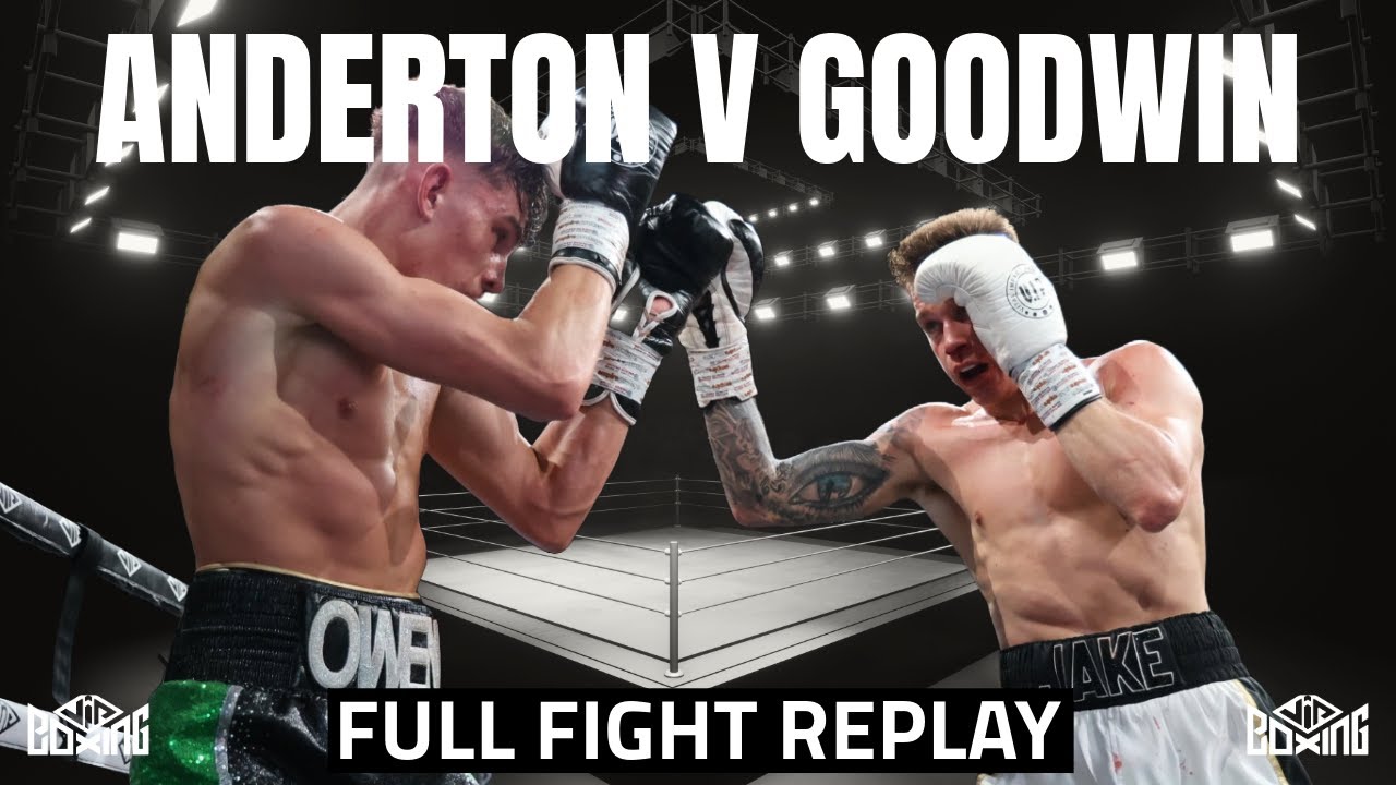 FULL FIGHT REPLAY | Owen Anderton v Jake Goodwin background