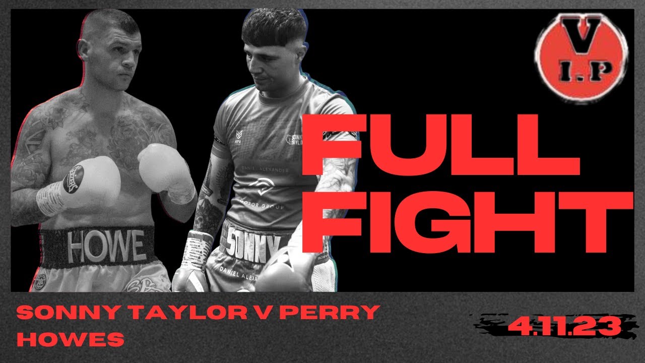 Sonny Taylor v Perry Howe - Full Fight - Hull City Hall - 4.11.23 #boxing background