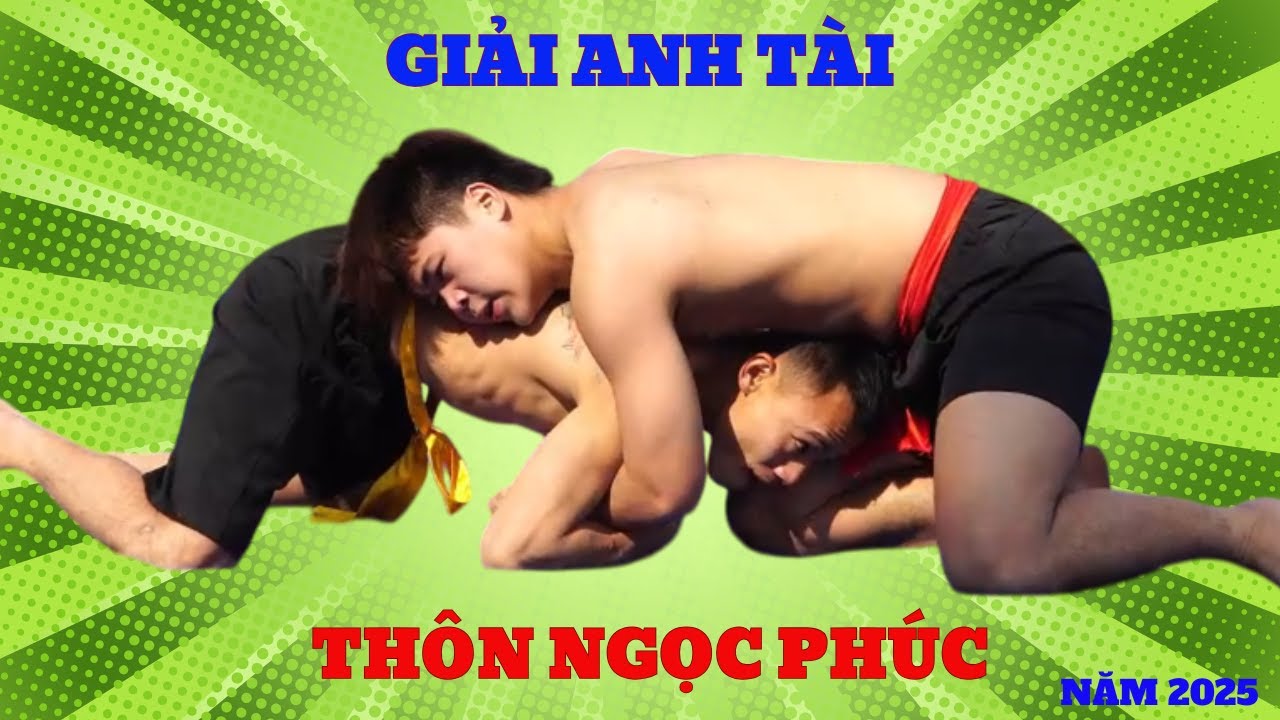 Giải Đấu Tài Hội Vật truyền Thồng Làng Ngọc Phúc năm 2025 Mens Wrestling Traditional viet Nam. background