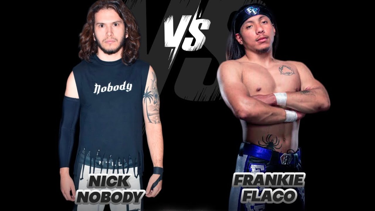 Nick Nobody vs Frankie Flaco 