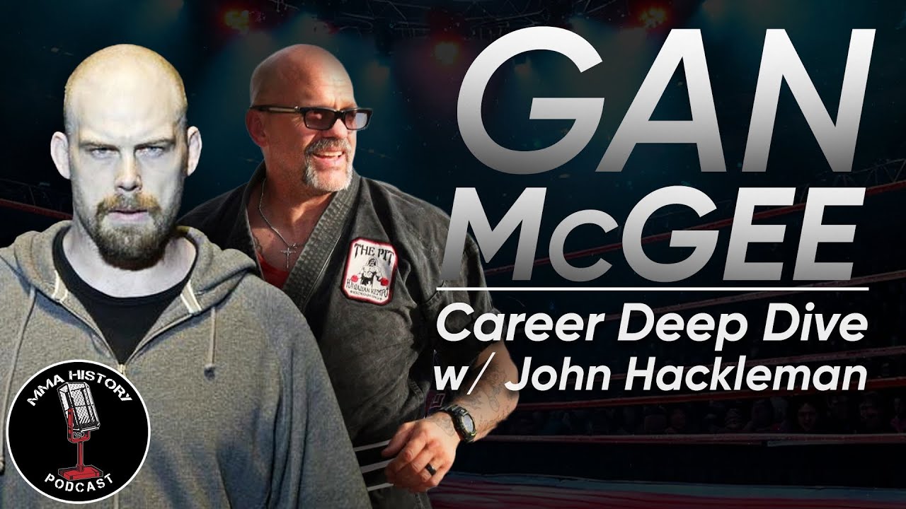 Gan McGee Career Deep Dive | MMA History Podcast background