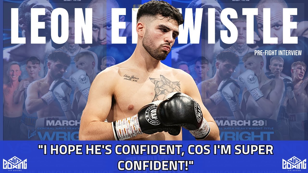 I HOPE HE’S CONFIDENT, COS I’M SUPER CONFIDENT! | Leon Entwistle | Interview