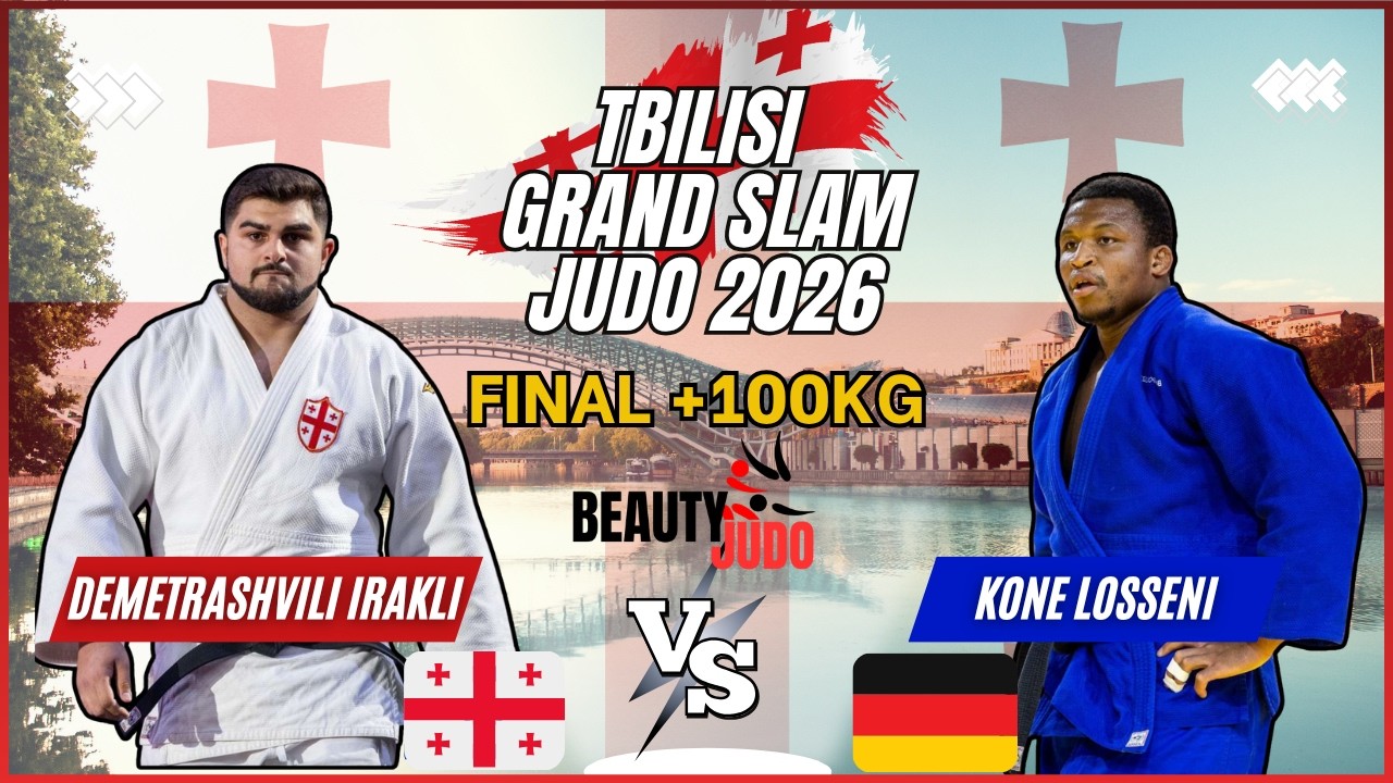 🏆 Final +100Kg | Irakli DEMETRASHVILI (GEO) vs Losseni KONE (GER) | Tbilisi Grand Slam 2026 🏆