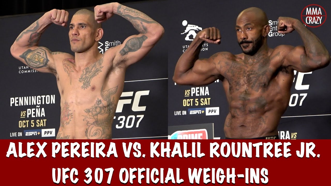 UFC 307 Official Weigh ins: Alex Pereira & Khalil Rountree