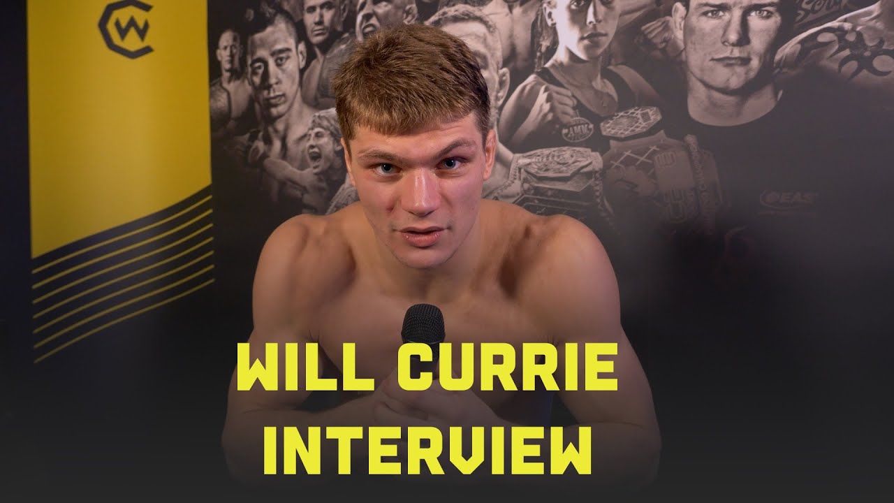 Will Currie: CW 147 post-fight interview background