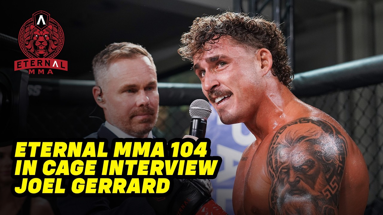 Eternal MMA 104: Joel Gerrard: In Cage Interview