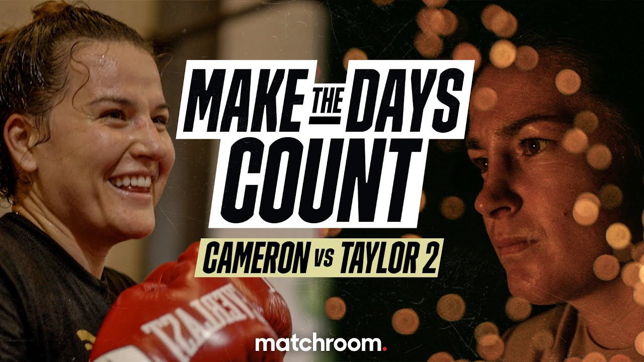 Make The Days Count: Chantelle Cameron Vs Katie Taylor 2 (Build Up Doc)