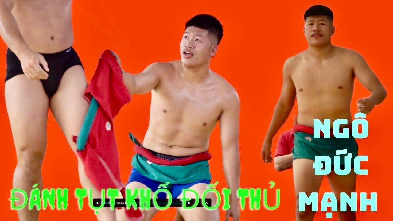 NGÔ ĐỨC MẠNH đánh tụt khố đối thủ tại hội gióng .