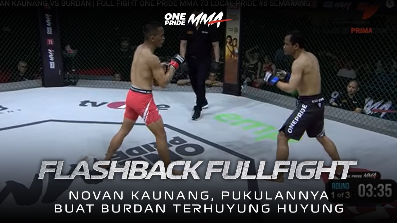 FLASHBACK NOVAN KAUNANG VS BURDAN DI ONE PRIDE MMA
