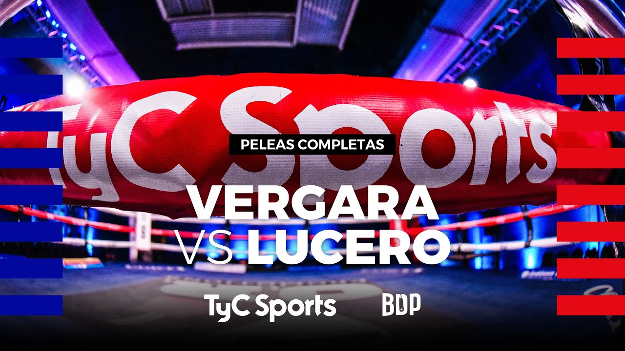 Gerardo Vergara vs. Juan Pablo Lucero - Boxeo de Primera - TyCSports backdrop