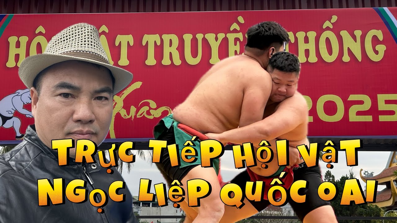 Trực Tiếp chiều 4/2 Ngô Thế Sao phá giải nhất hội Vật Ngọc Phúc Ngọc Liệp Quốc Oai westing.