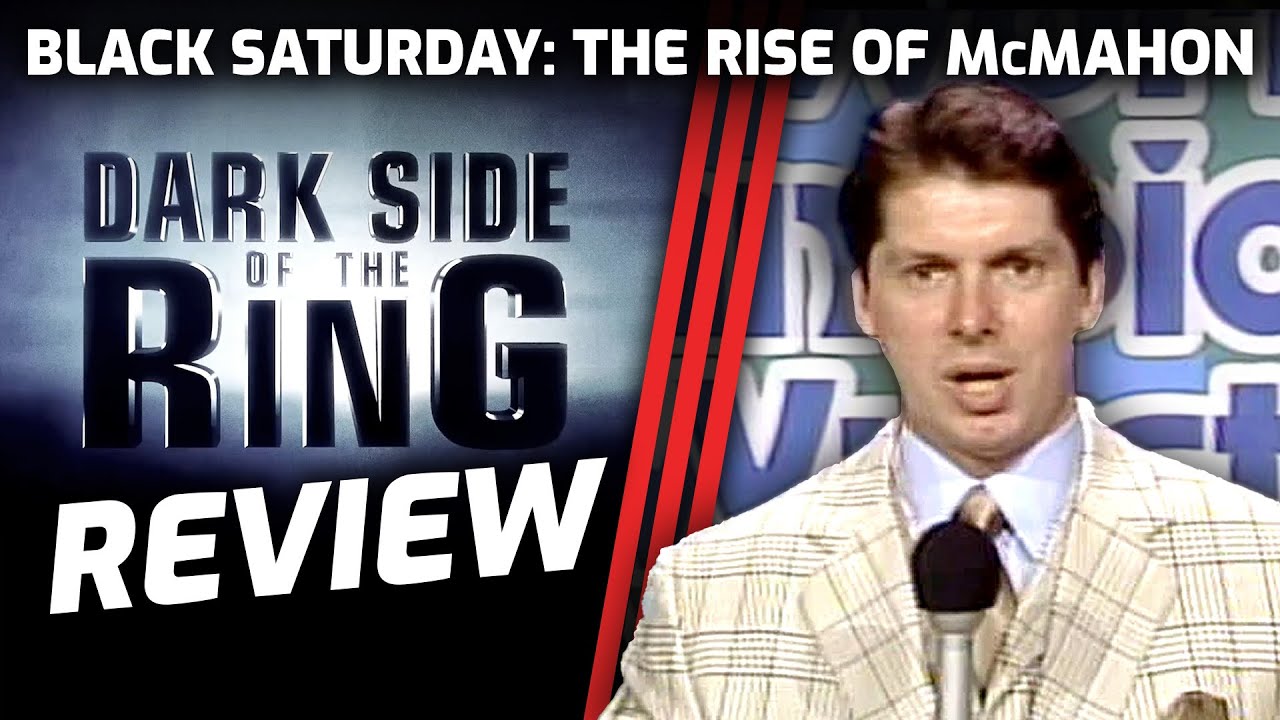 The Rise of Vince McMahon: Dark Side of the Ring "Black Saturday" Review background