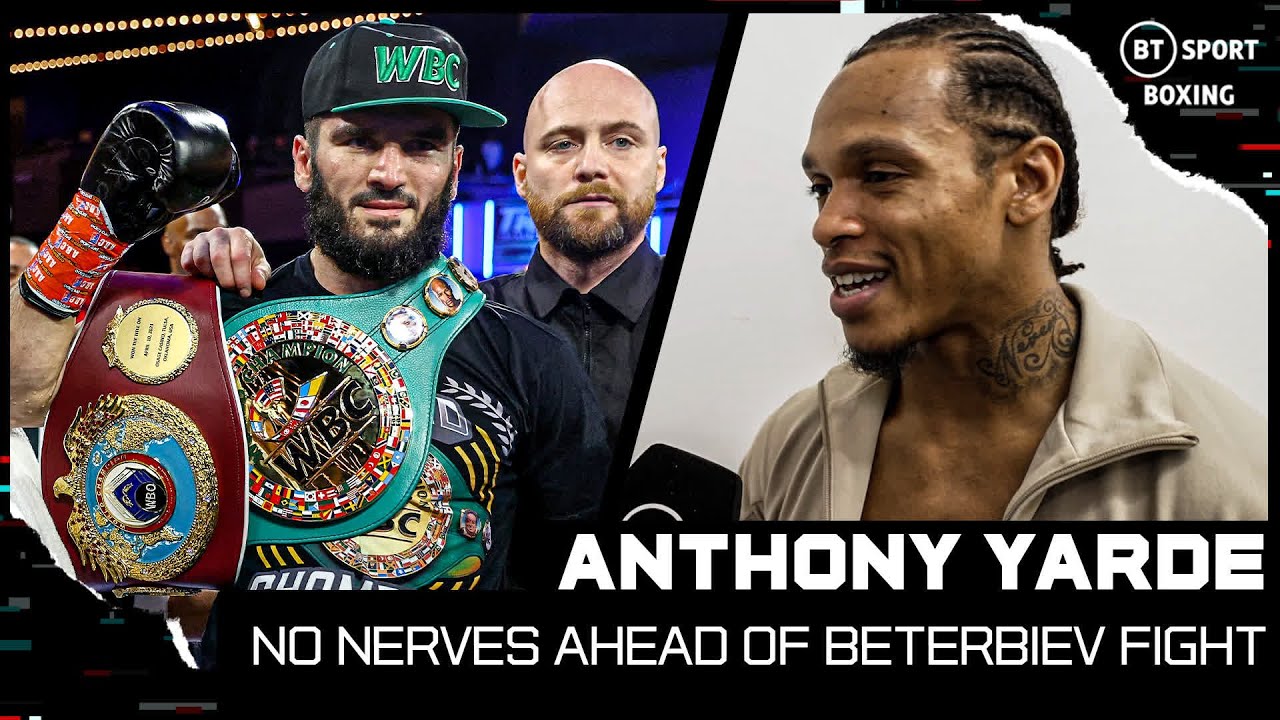 Anthony Yarde has no nerves going into Artur Beterbiev world title fight | BT Sport Boxing background