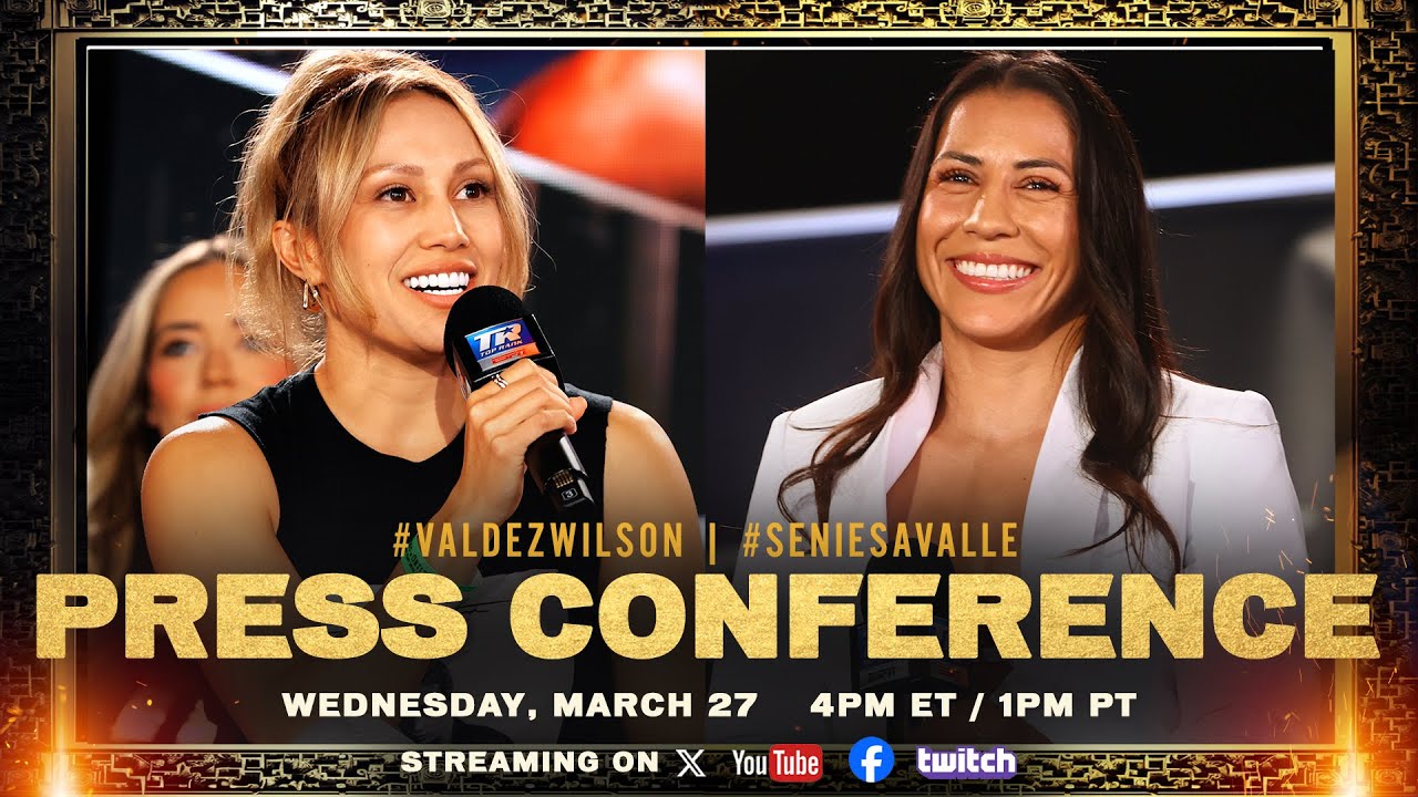 Oscar Valdez vs Liam Wilson | Seniesa Estrada vs Yokasta Valle | PRESS CONFERENCE