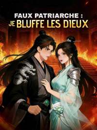 Faux Patriarche : Je Bluffe les Dieux