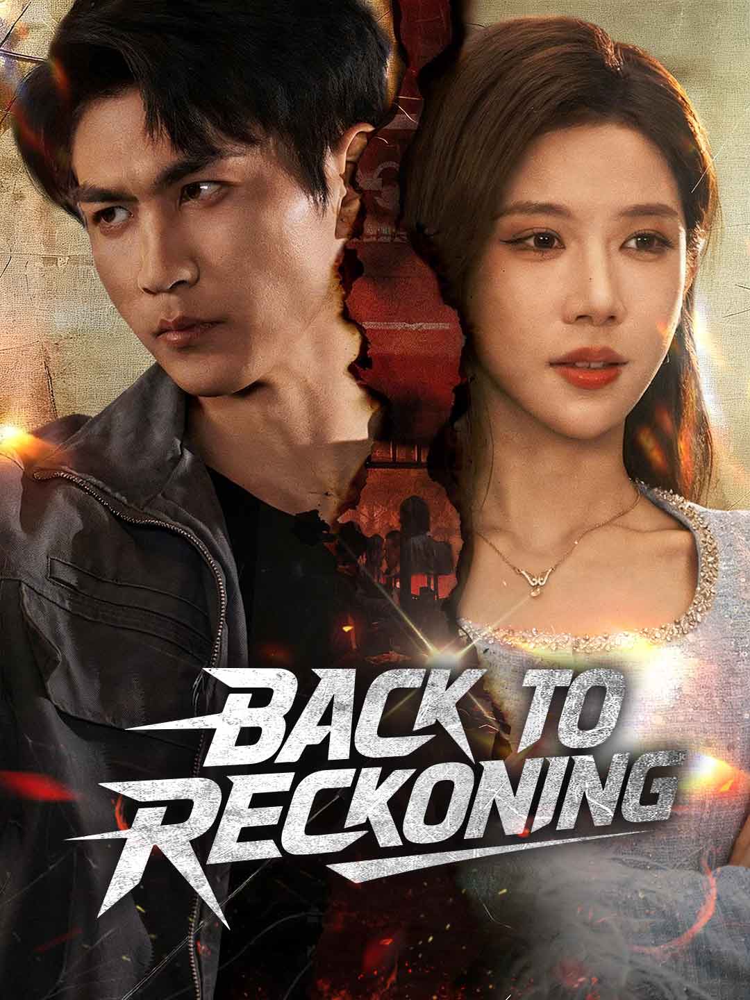 Back to Reckoning (English-dubbed) - like Pretending to be poor millionaire is betrayed by girlfriend on birthday but newer