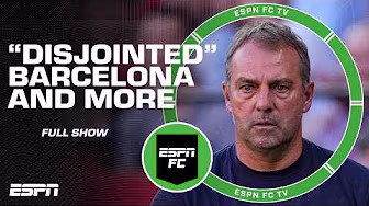 'DISJOINTED, VERY, VERY POOR BARCA PERFORMANCE' 😯 What to make of the 4-1 loss to Sevilla | ESPN FC
