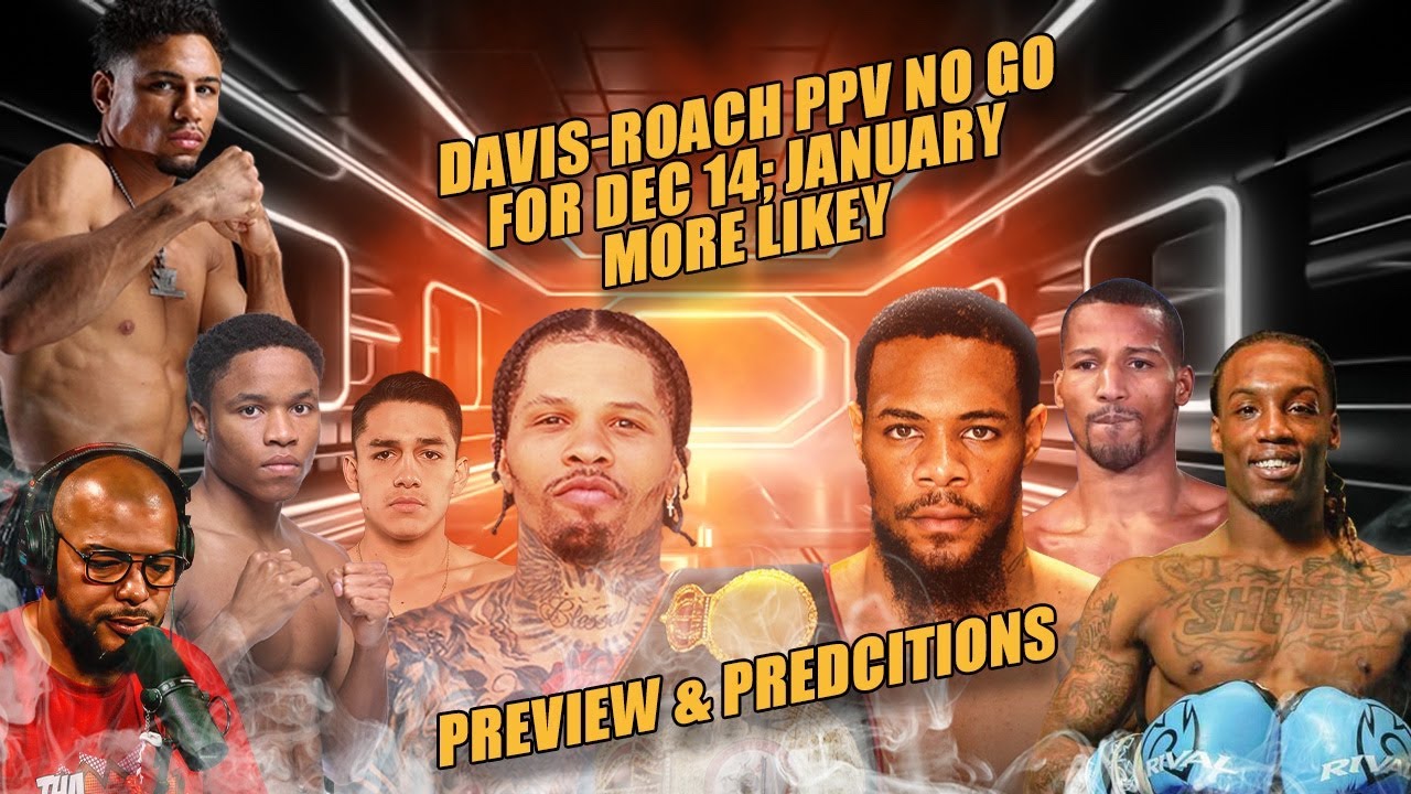 ☎️ Davis Vs Roach PPV NO Go For Dec. 14+ Previews and Predictions ❗️