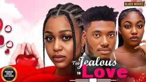 TOO JEALOUS TO LOVE