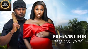 PREGNANT FOR MY CRUSH