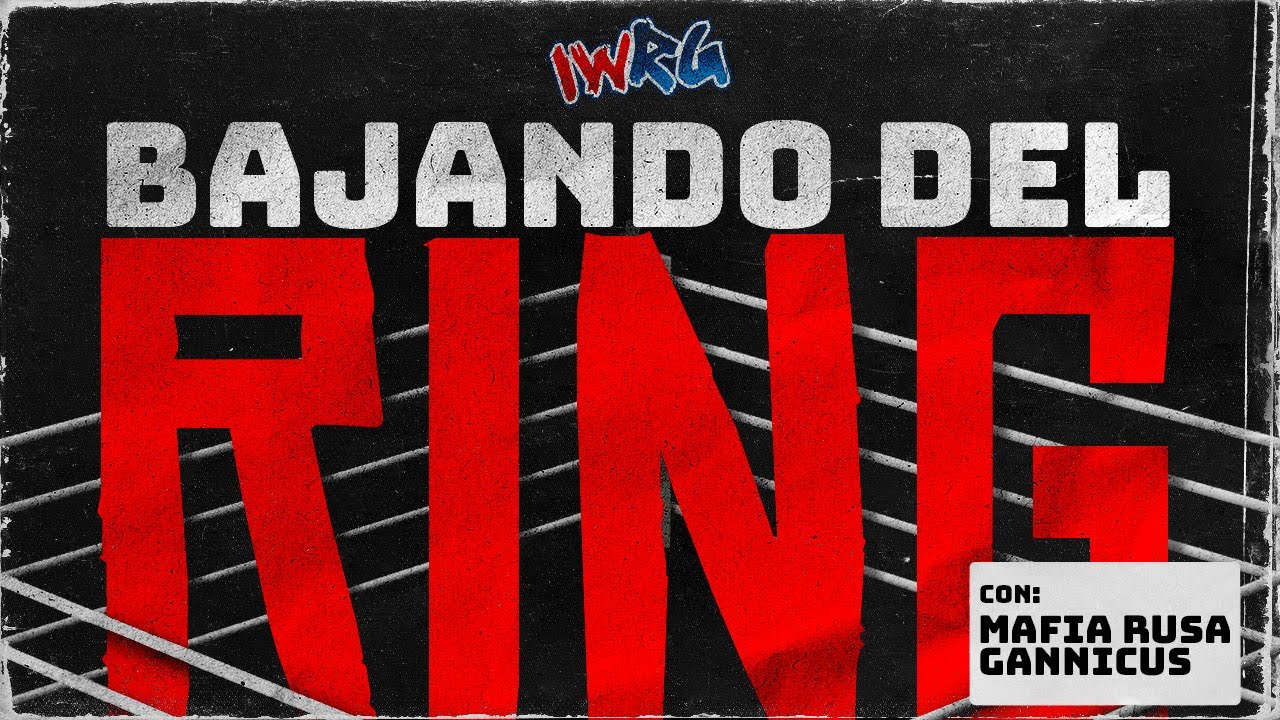 Bajando del Ring | La mafia rusa busca talento para que se les una background