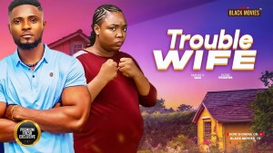 TROUBLE WIFE
