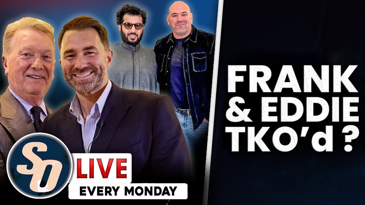 EDDIE HEARN & FRANK WARREN TKO'd as Dana White joins Turki Alalshikh? SO Live discuss background