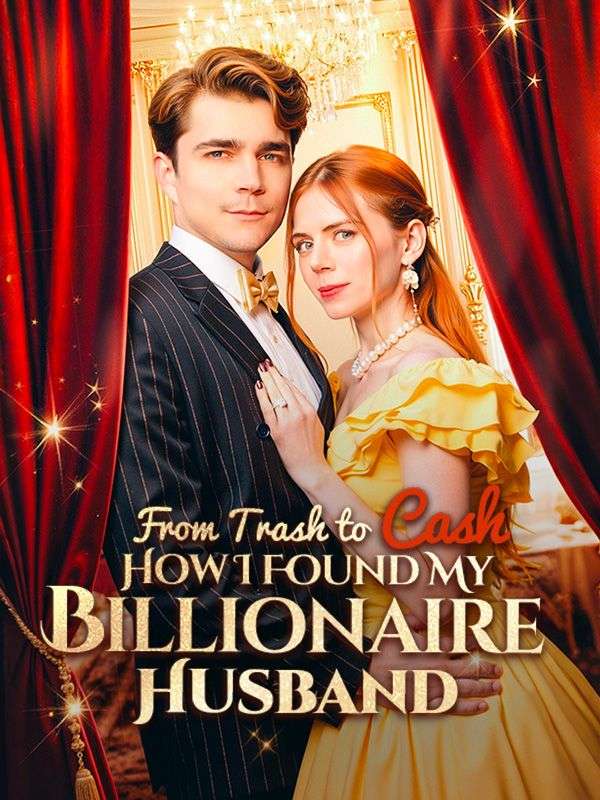 From Trash To Cash: How I Found A Billionaire Husband poster