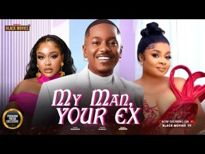 MY MAN YOUR EX