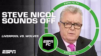 Steve Nicol says Liverpool’s loss to Wolves was ‘NOT ACCEPTABLE’ | ESPN FC
