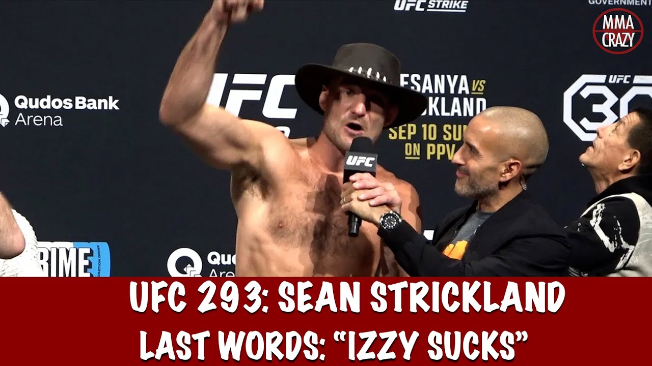 Sean Strickland last words "Izzy Sucks; I'm gonna F****** lose some Brain Cells" | UFC 293 background