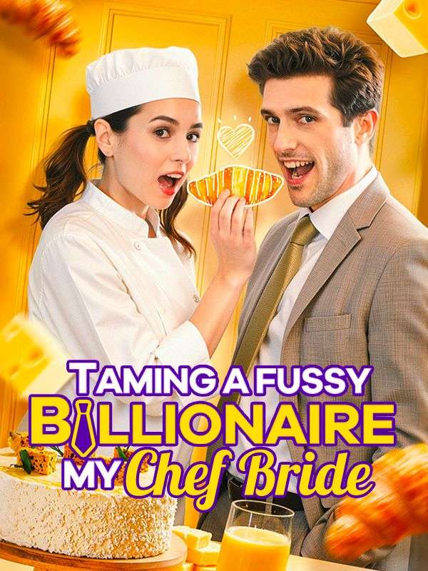 Taming a fussy billionaire: My Chef Bride poster