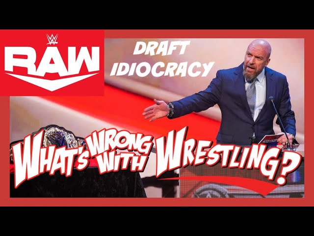 DRAFT IDIOCRACY - WWE Raw 5/1/23 & SmackDown 4/28/23 Recap