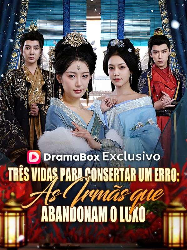 Três Vidas para Consertar Um Erro: As Irmãs que Abandonam o Luxo poster