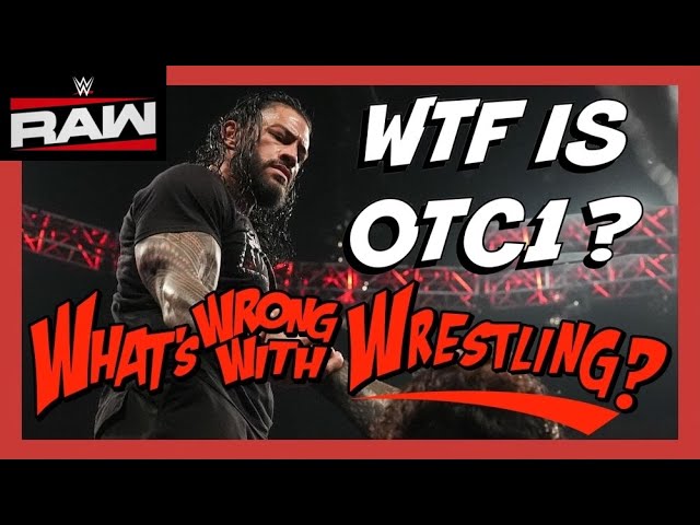 WTF IS OTC1? WWE Raw 7/14/25 Recap