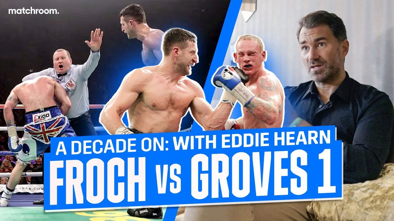 10 Years On: Eddie Hearn Recalls Carl Froch Vs George Groves 1 backdrop