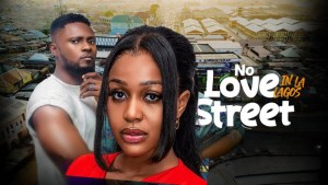 NO LOVE IN LAGOS STREET