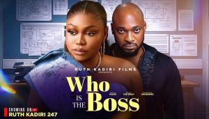 WHO IS THE BOSS - RUTH KADIRI DEZA THE GREAT ANTON JEFTA - sflix