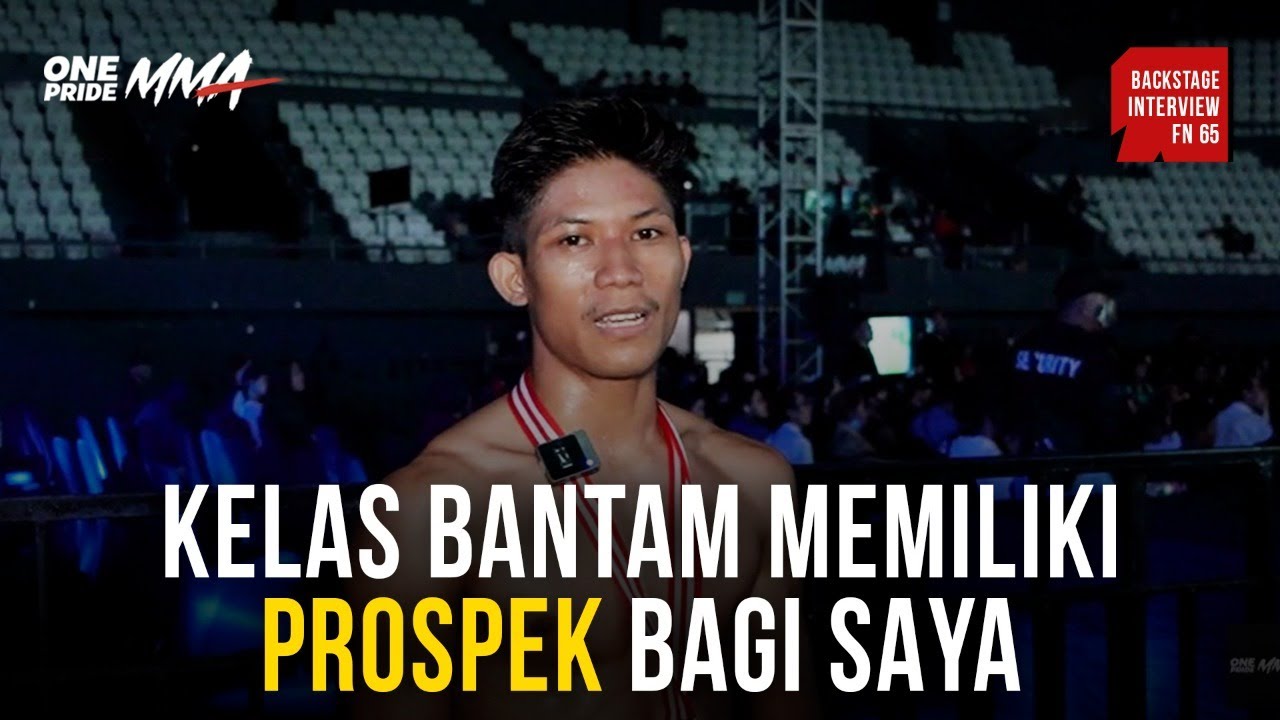 Yoga Prabowo: Kelas Bantam Memilik Prospek Bagi Saya | Backstage Interview FN 65 One Pride MMA