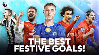 Unforgettable Festive Goals in the Premier League | Ronaldo, Palmer, Giroud