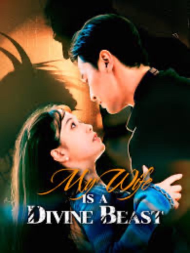 My Wife Is A Divine Beast [English] poster