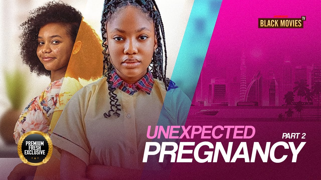 UNEXPECTED PREGNANCY PRT 2