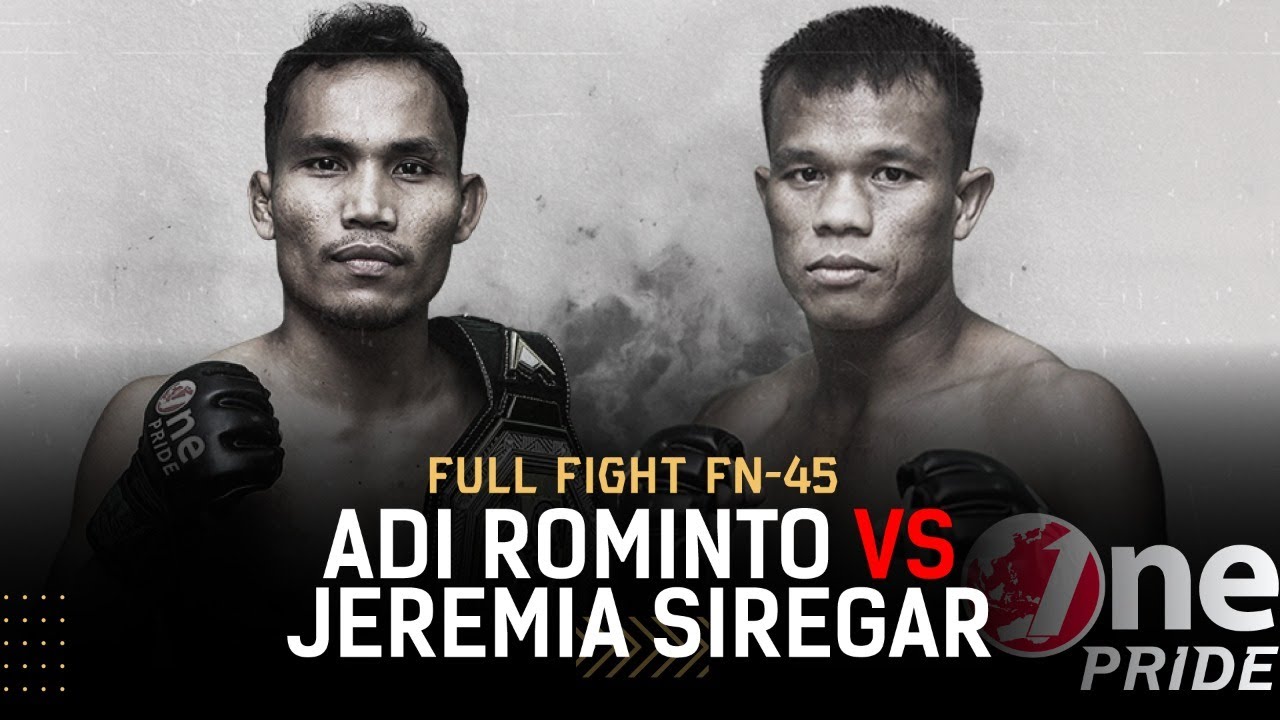 Main Event! Adi Rominto vs Jeremia Siregar - Flyweight | Full Fight One Pride MMA FN 45