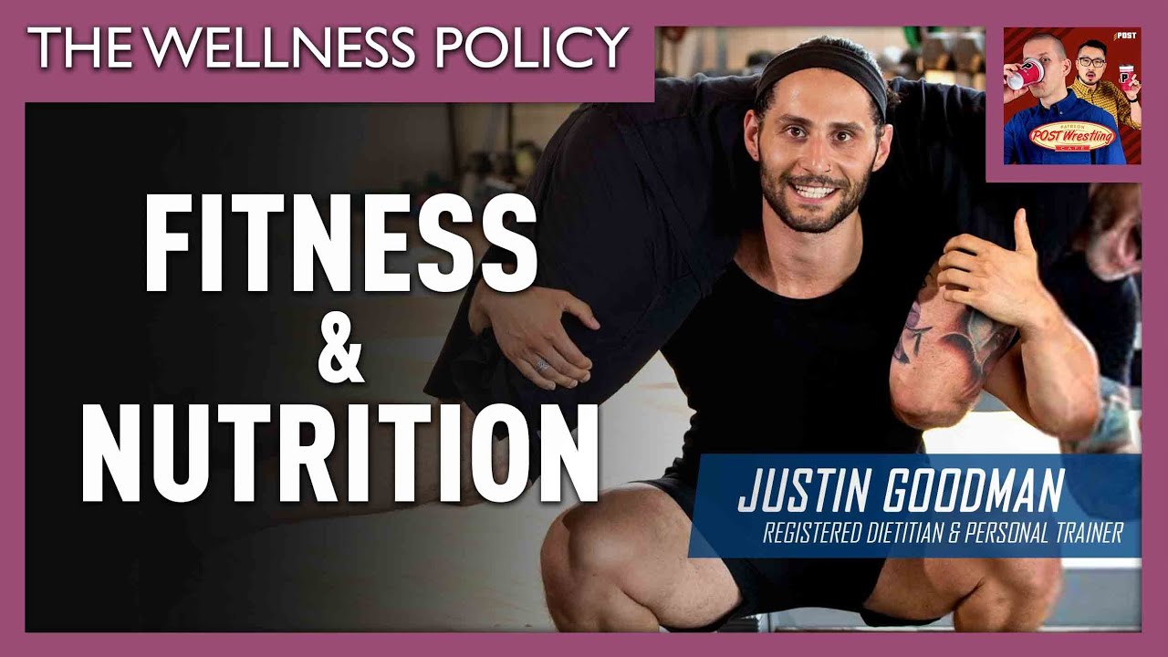 Fitness & Nutrition (w/ Justin Goodman) | The Wellness Policy #30 background