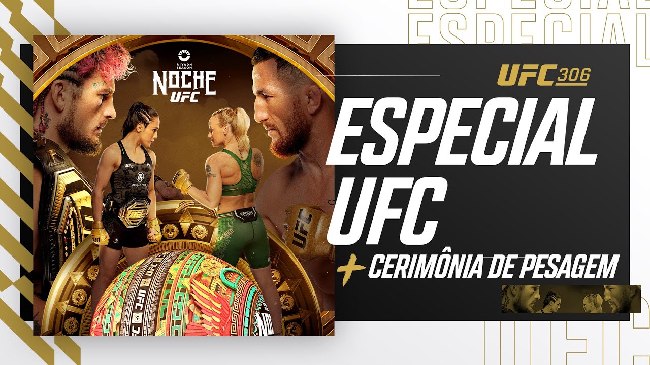 Especial + Cerimônia de Pesagem | UFC 306 - Riyadh Season Noche UFC backdrop