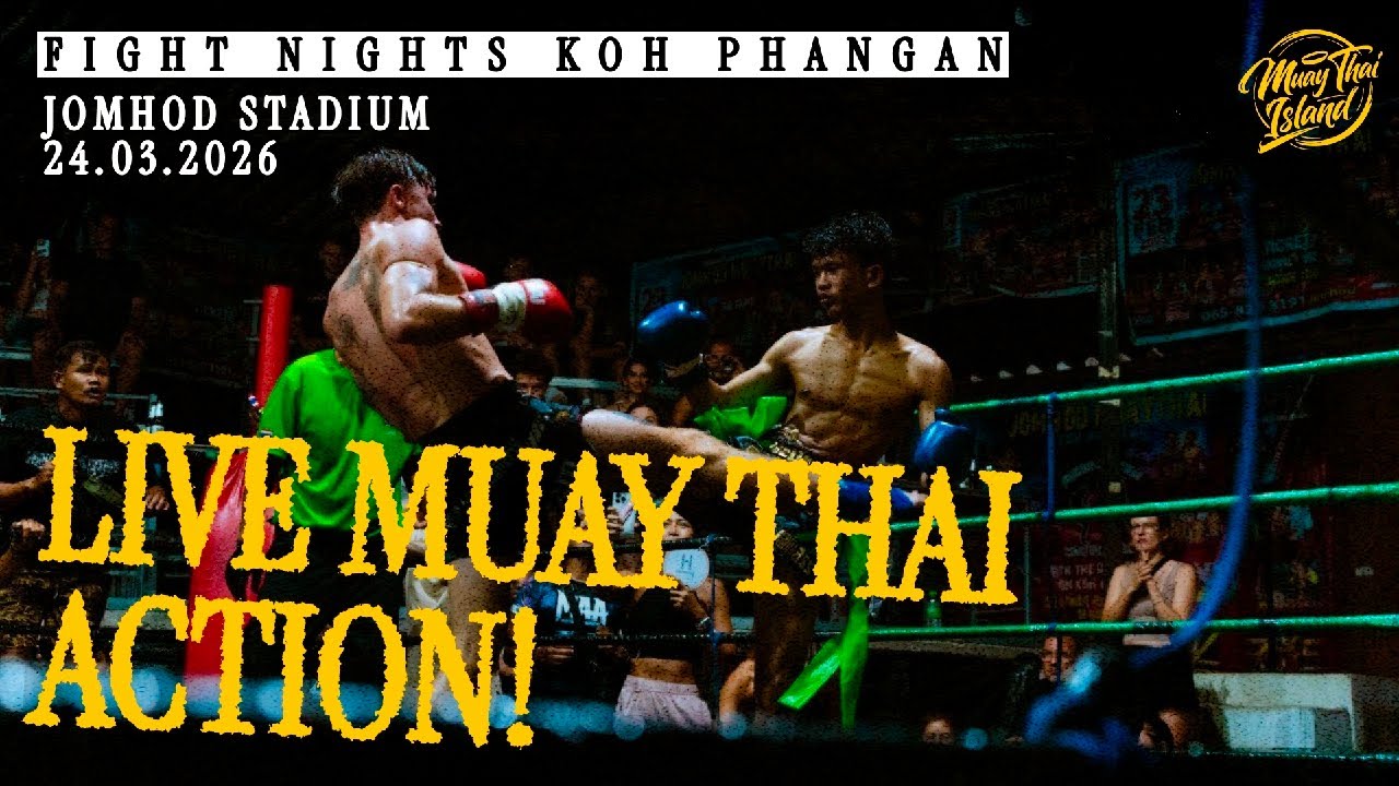 LIVE! 🔴 Muay Thai Fight Night from Jomhod Stadium in Koh Phangan  - 24 March 2026