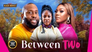 BETWEEN TWO