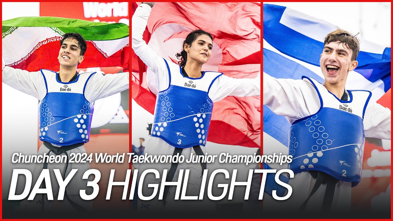 Day 3 Highlights | Chuncheon 2024 World Taekwondo Junior Championships