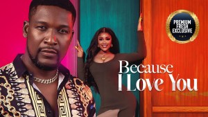 BECAUSE I LOVE YOU