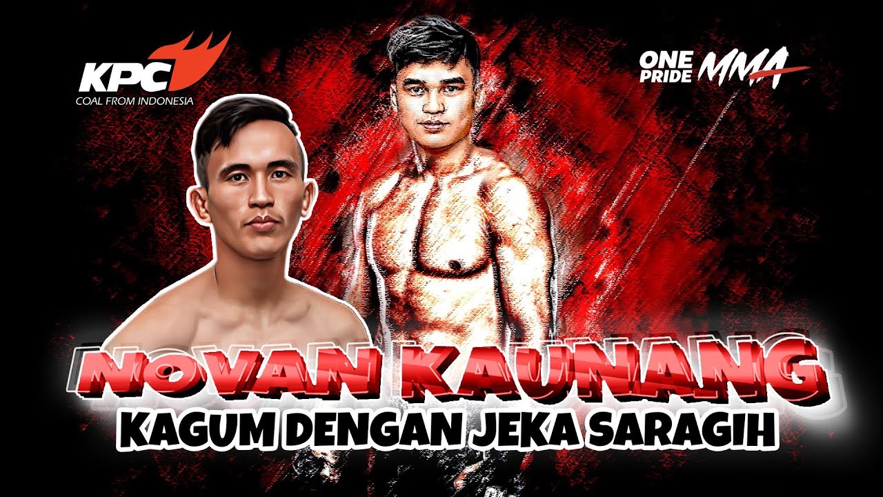 Novan Kaunang Kagum Dengan Jeka Saragih | Podcast The Fight One Pride MMA